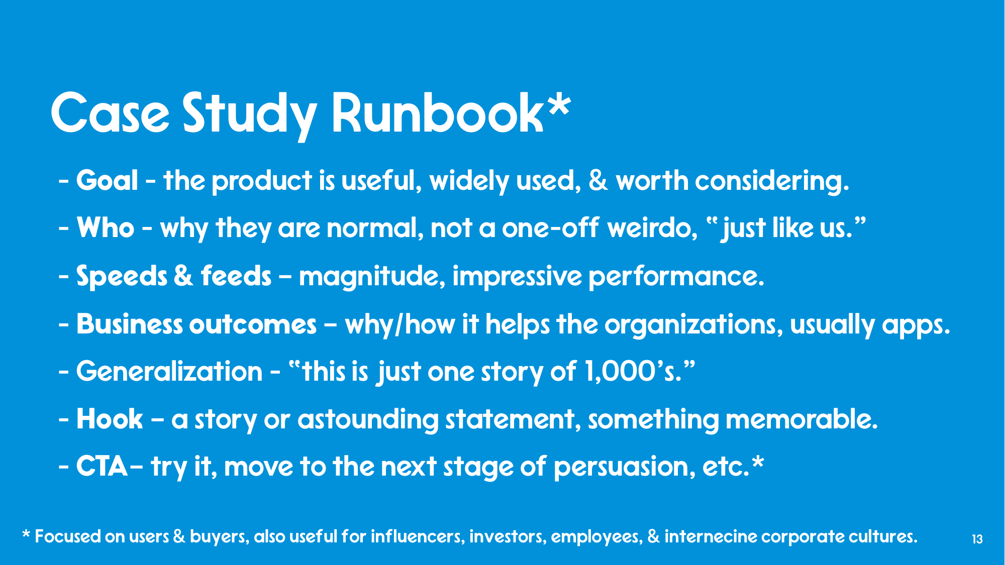 Case Study Runbook bullet list: Goal, Who, Speeds and feeds, Business outcomes, Generalization, Hook, CTA.